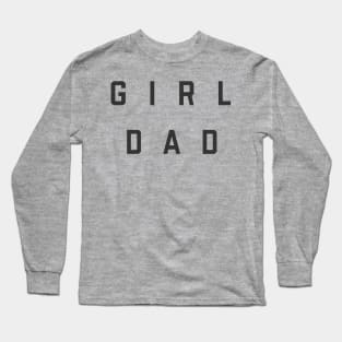 Girl Dad Long Sleeve T-Shirt